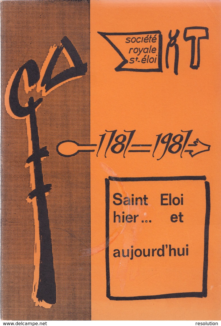 Saint Eloi Hier Et Aujourd'hui - Société Royale St-Eloi 1987, 96 Pages - Belgique