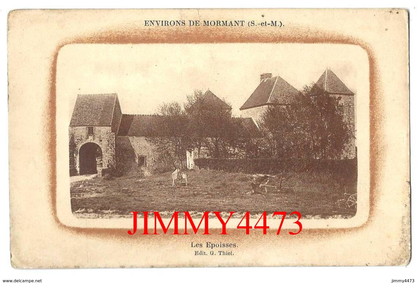 CPA - Ferme - Les Epoisses En 1918 - Environs De MORMANT 77 Seine Et Marne - Edit. G. Thiet - Scans Recto-Verso - Mormant