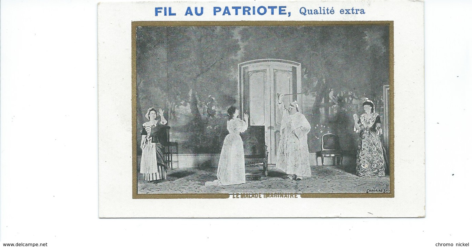 Le Malade Imaginaire Théâtre Molière Chromo Bien 120 X 80 Mm Pub: Fil Au Patriote 2 Scans - Otros & Sin Clasificación