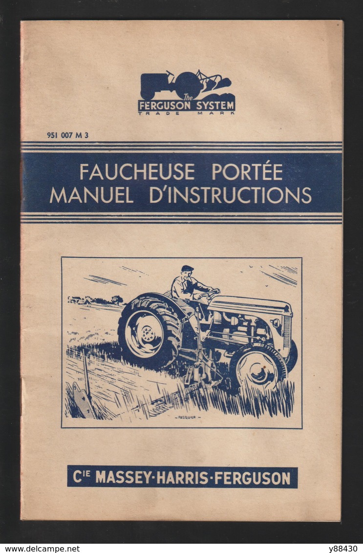 Livret Pour FAUCHEUSE PORTEE - Les Années 50 - MASSEY HARRIS FERGUSON - Réf..951 007 M 3 -- 24 Pages - Voir 15 Scannes - Tools