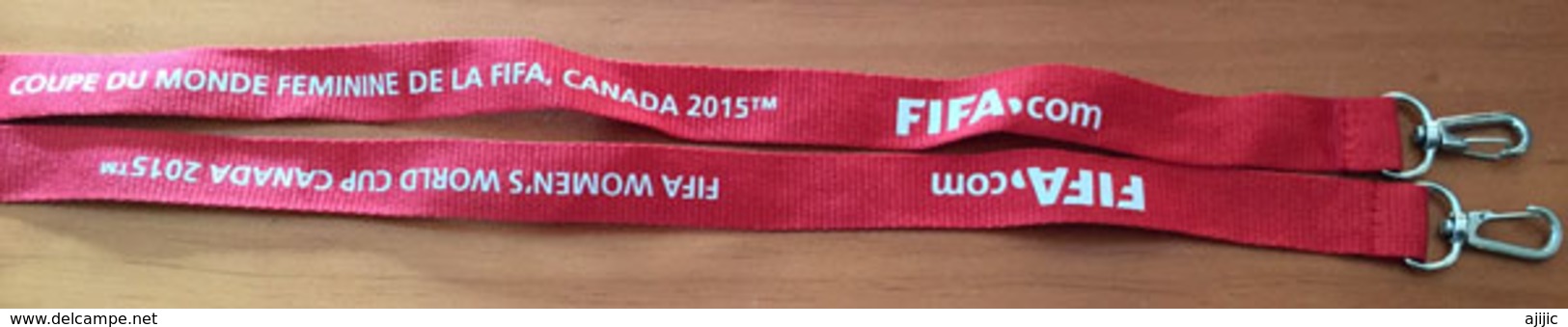 VIP. NECK LANYARD STRAP ID (sangle)  For Coupe Du Monde Feminine  De La FIFA,Canada 2015. Brand New. - Other & Unclassified