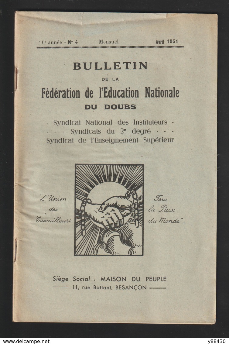 BULLETIN De La Fédération De L'Education Nationale Du DOUBS à BESANCON - Année 1951 . N°4 - 64 Pages -17 Scan - Schede Didattiche