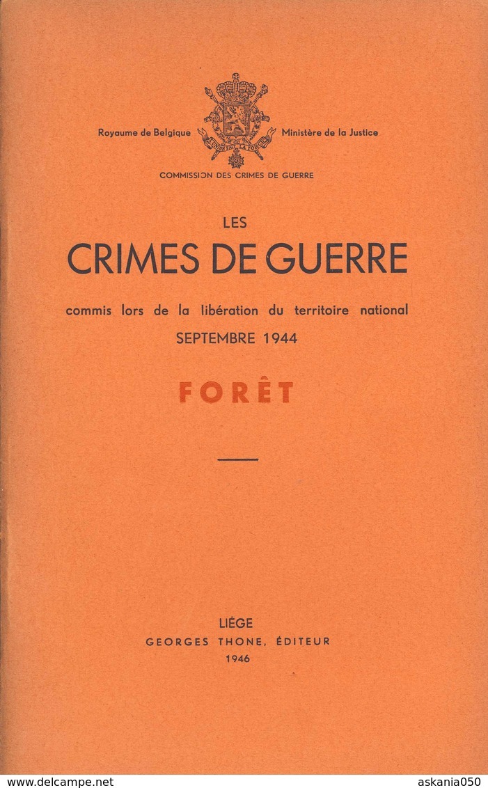 Les Crimes De Guerre Commis Par L'armée Allemande En 1944. Forêt - Documents