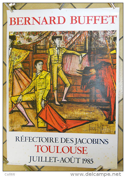 TB Affiche 1985  Bernard Buffet Corrida Toréadors Toulouse Réfectoire Des Jacobins  Illustrée  Taurreaux Toros - Affiches