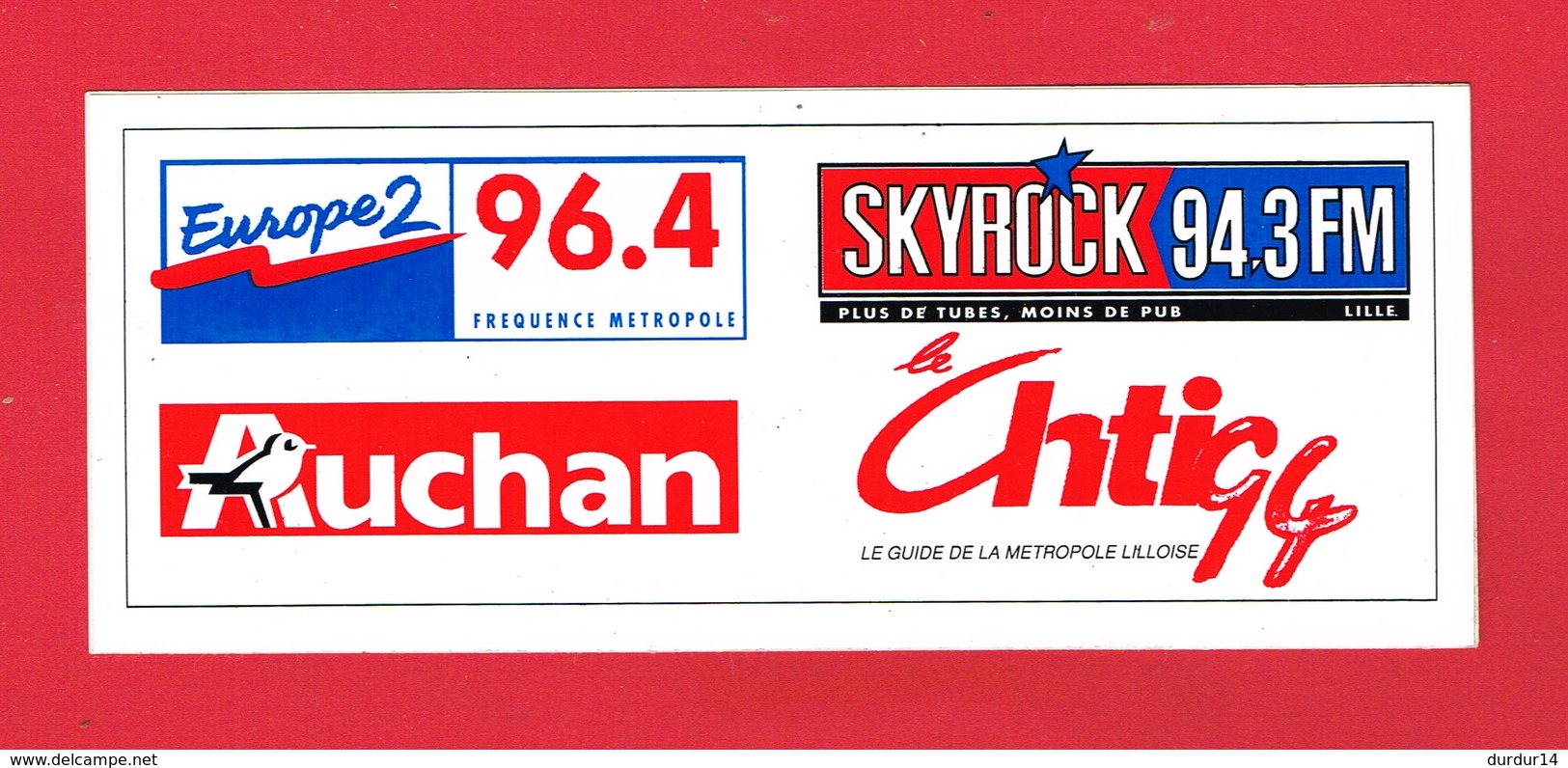 1 Autocollant RADIO  LILLOISE LILLE LE CHTI?? SKYROCK EUROPE 2 AUCHAN - Autocollants