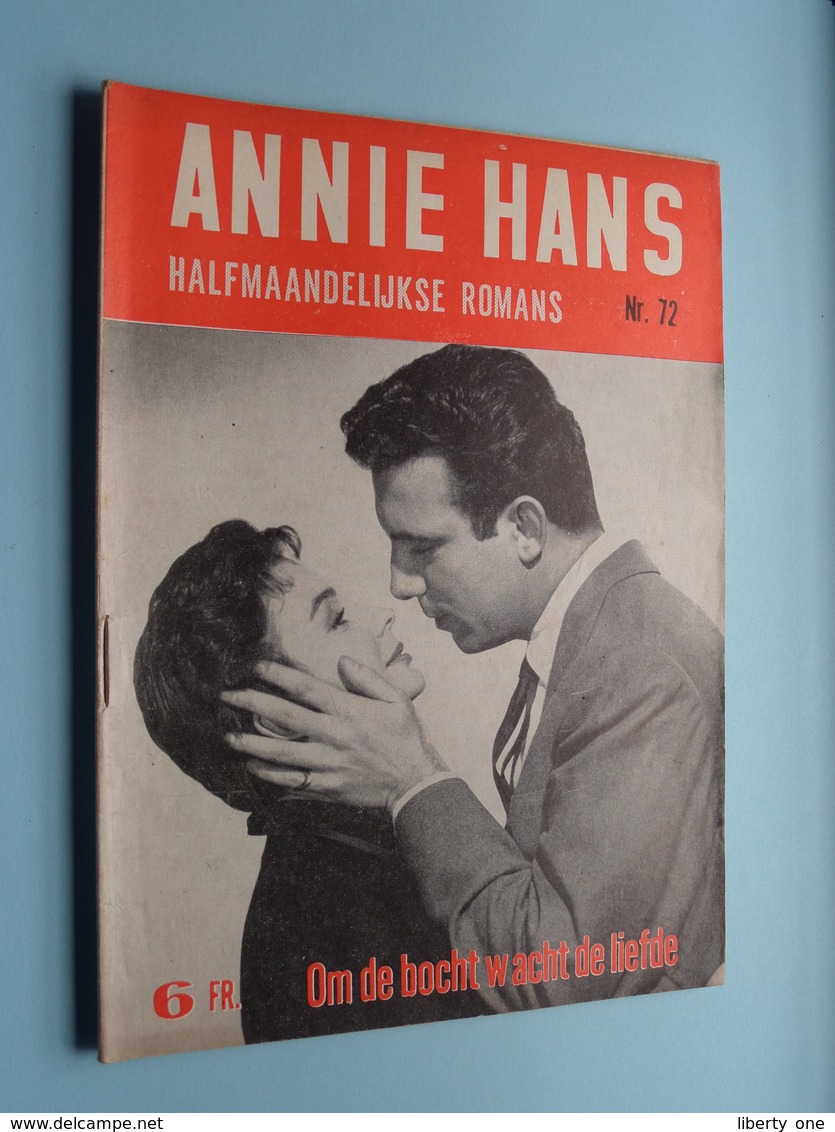 ANNIE HANS > Om De BOCHT Wacht De LIEFDE ( N° 72 - Halfmaandelijkse Roman / Uitg. J. HOSTE Brussel ) ! - Other & Unclassified