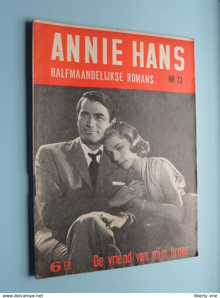 ANNIE HANS > De VRIEND Van Mijn BROER ( N° 73 - Halfmaandelijkse Roman / Uitg. J. HOSTE Brussel ) ! - Sonstige & Ohne Zuordnung