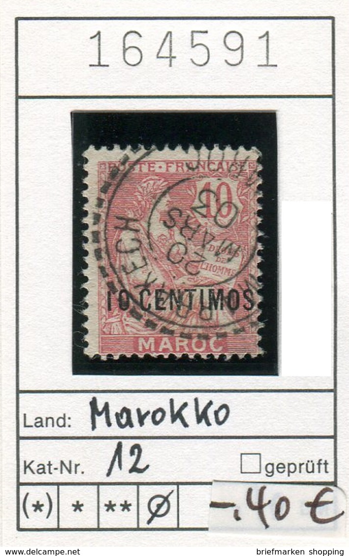 Frankreich - France - Francia - Marokko / Maroc - Michel 12 - Oo Oblit. Used Gebruikt - - Gebraucht