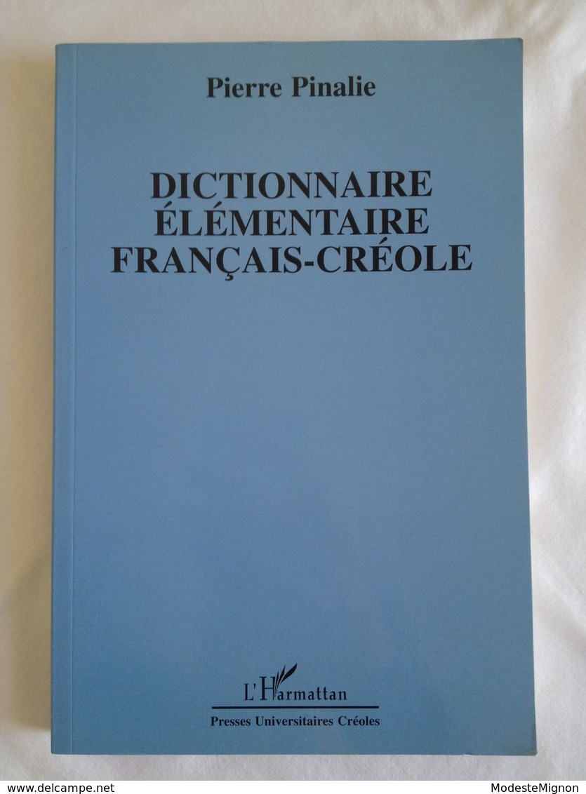 Dictionnaire élémentaire Français - Créole De Pierre Pinalie - Outre-Mer