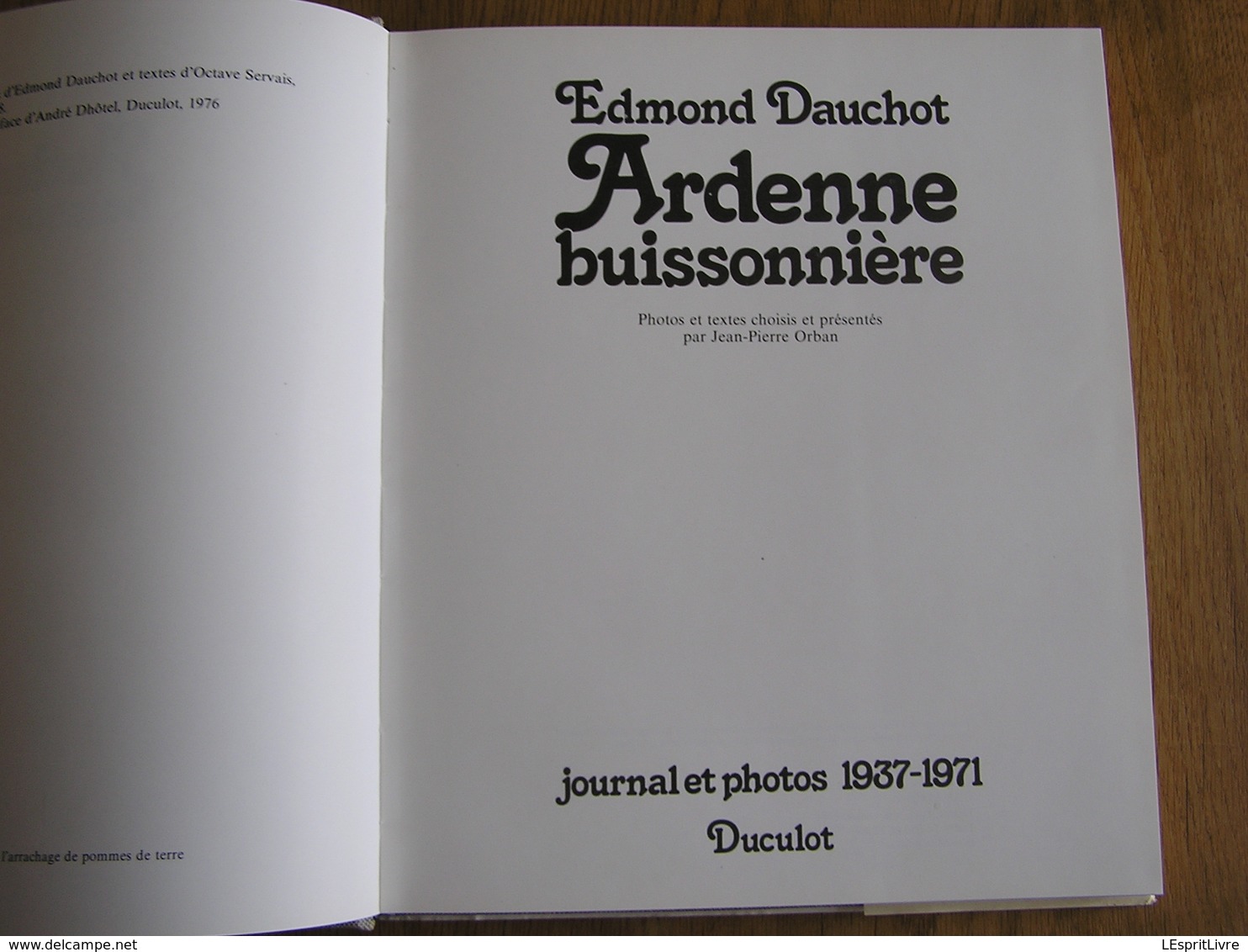 ARDENNE BUISSONNIERE Journal Et Photos 1937 1971 Dauchot Edmond Orban JL Régionalisme Photographies Ollomont - Belgium