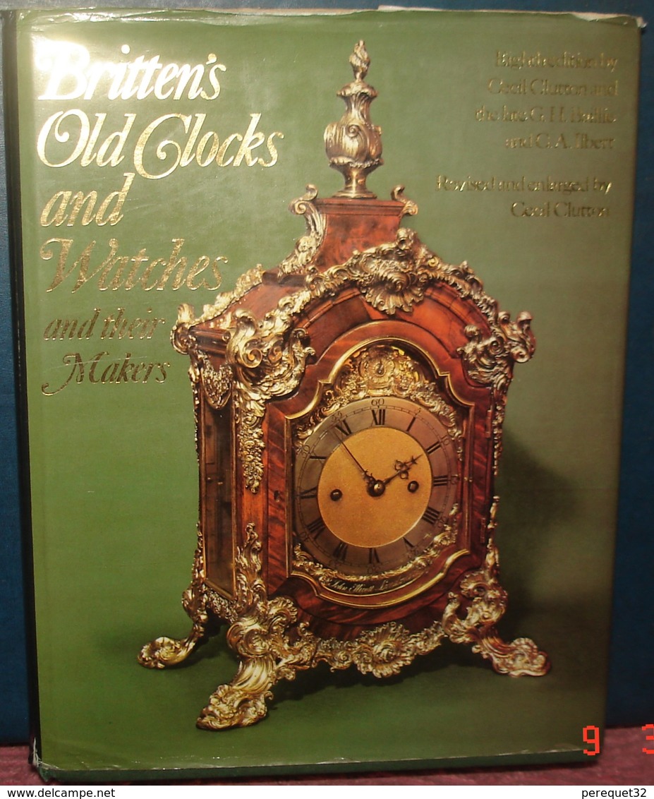 BRITTEN'S OLD CLOCKS AND WATCHES AND THEIR MAKERS.532 Pages - Libros Sobre Colecciones