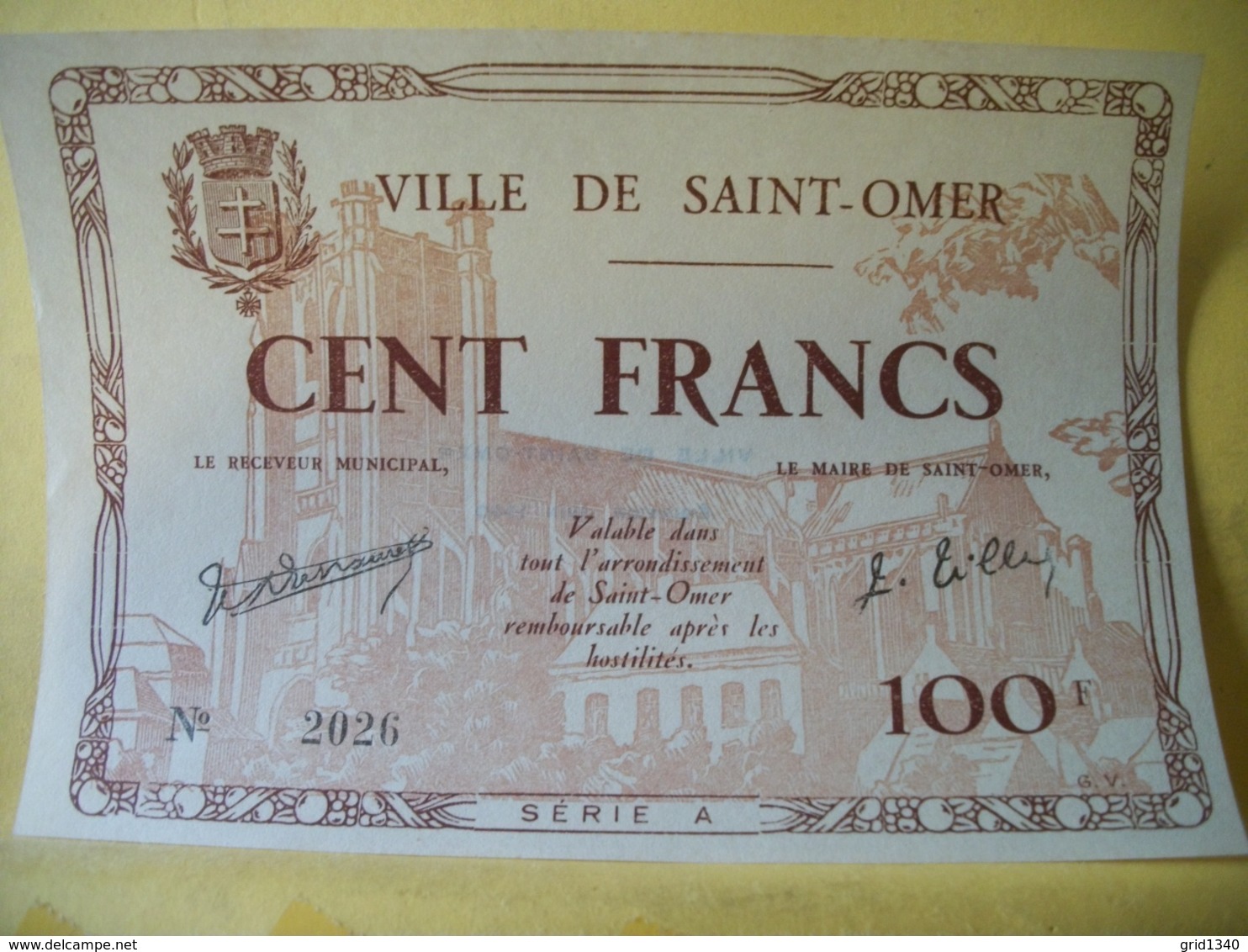 A915 - 62 VILLE DE SAINT OMER. CENT FRANCS. JUIN 1940. SERIE A N° 2026 - Bons & Nécessité