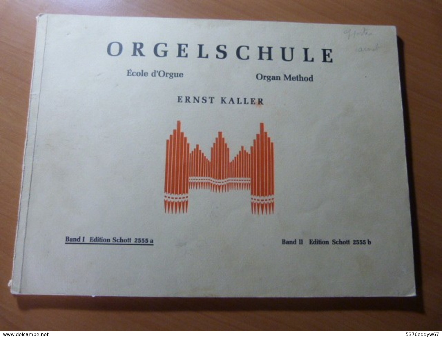 Kaller Ernst. Orgelschule. Ecole D'orgue. Organ Method. - 1901-1940