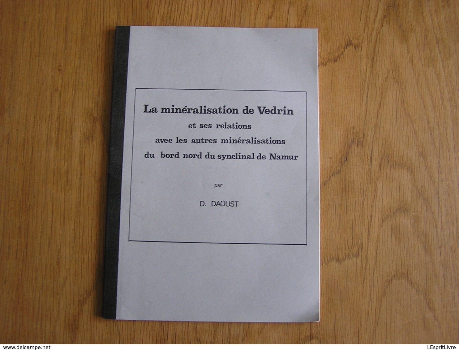 LA MINERALISATION DE VEDRIN Daoust D Régionalisme Namur Géologie Minéralogie Minerai Exploitation Mines Carrières - Belgique