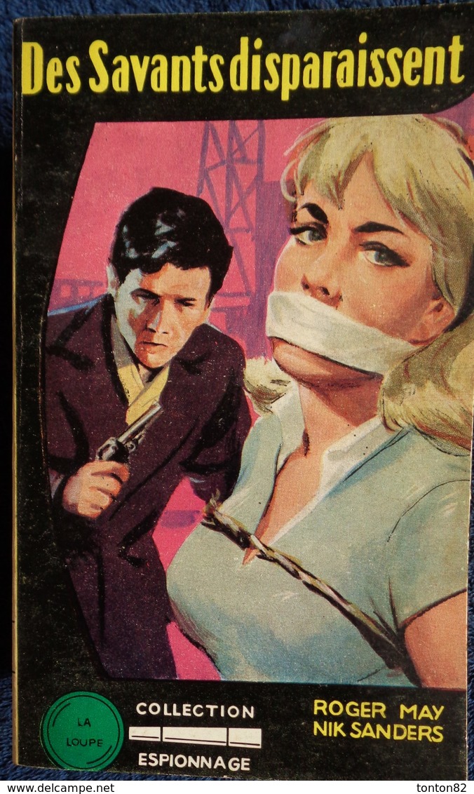 La Loupe Espionnage N° 77 - Des Savants Disparaissent - Roger May / Nik Sanders - ( 1960 ) . - Sonstige & Ohne Zuordnung