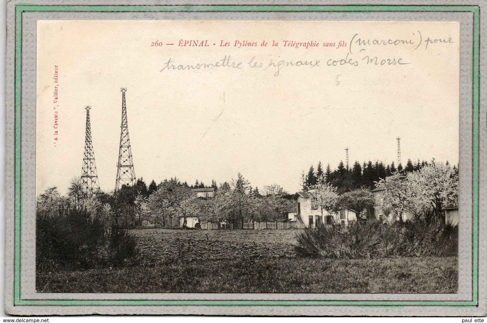 CPA - EPINAL (88) - Pylones De Télégraphie Sans Fil (Marconi) Pour Transmettre Les Signaux Codés Morse Au Début Du Siècl - Epinal