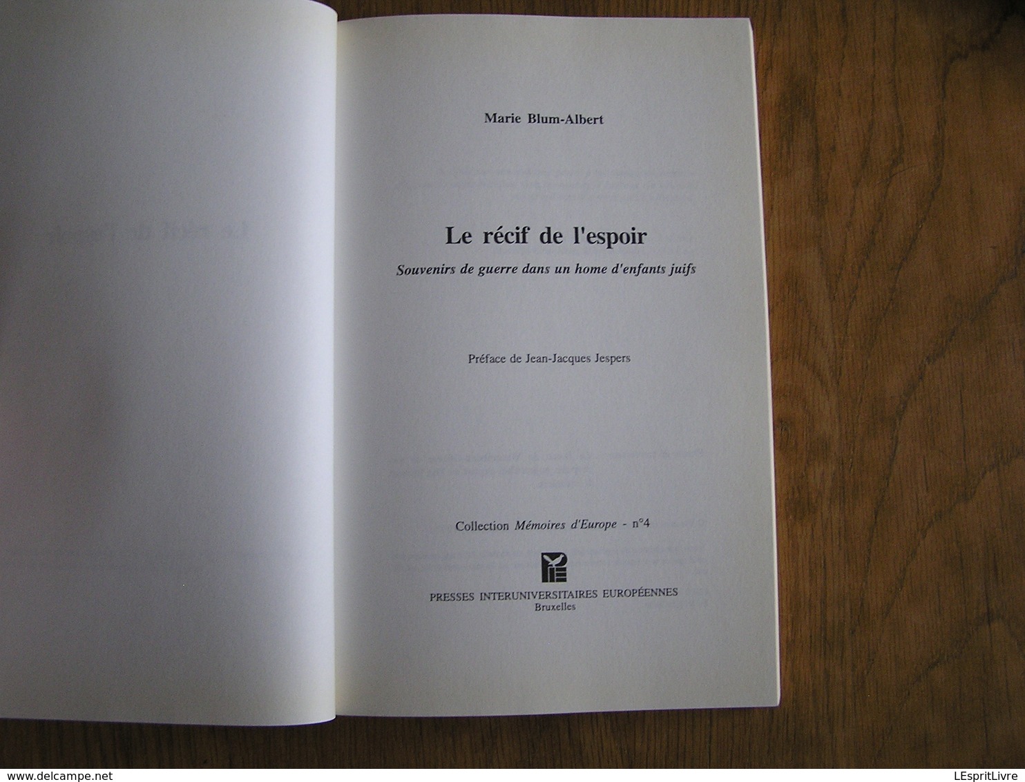 LE RECIF DE L'ESPOIR Souvenirs De Guerre Dans Un Home D'Enfants Juifs Guerre 40 45 Wezembeek Ophem Rescapés Persécution - Guerre 1939-45