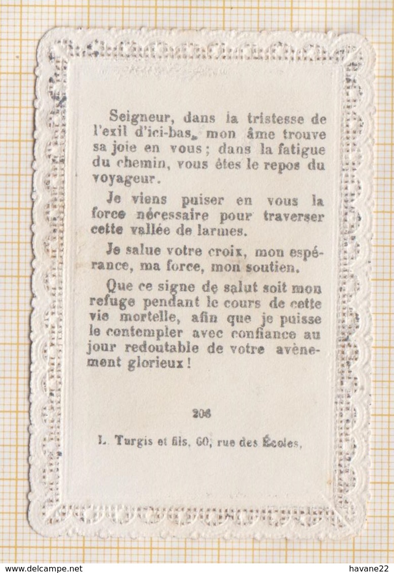 9AL1423 IMAGE PIEUSE RELIGIEUSE DENTELLE Je Vous Salue O Croix....TURGIS  2 Scans - Santini