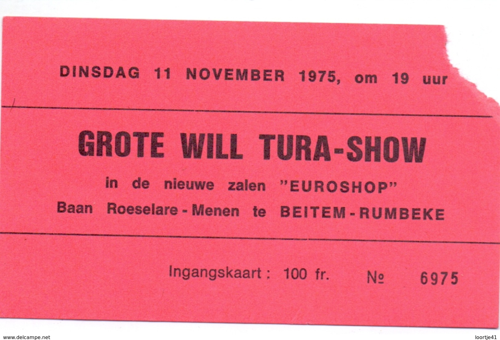 Ticket D' Entrée Ingangsticket Toegangskaart - Grote Will Tura Show - Euroshop Beitem Rumbeke - 1975 - Tickets D'entrée