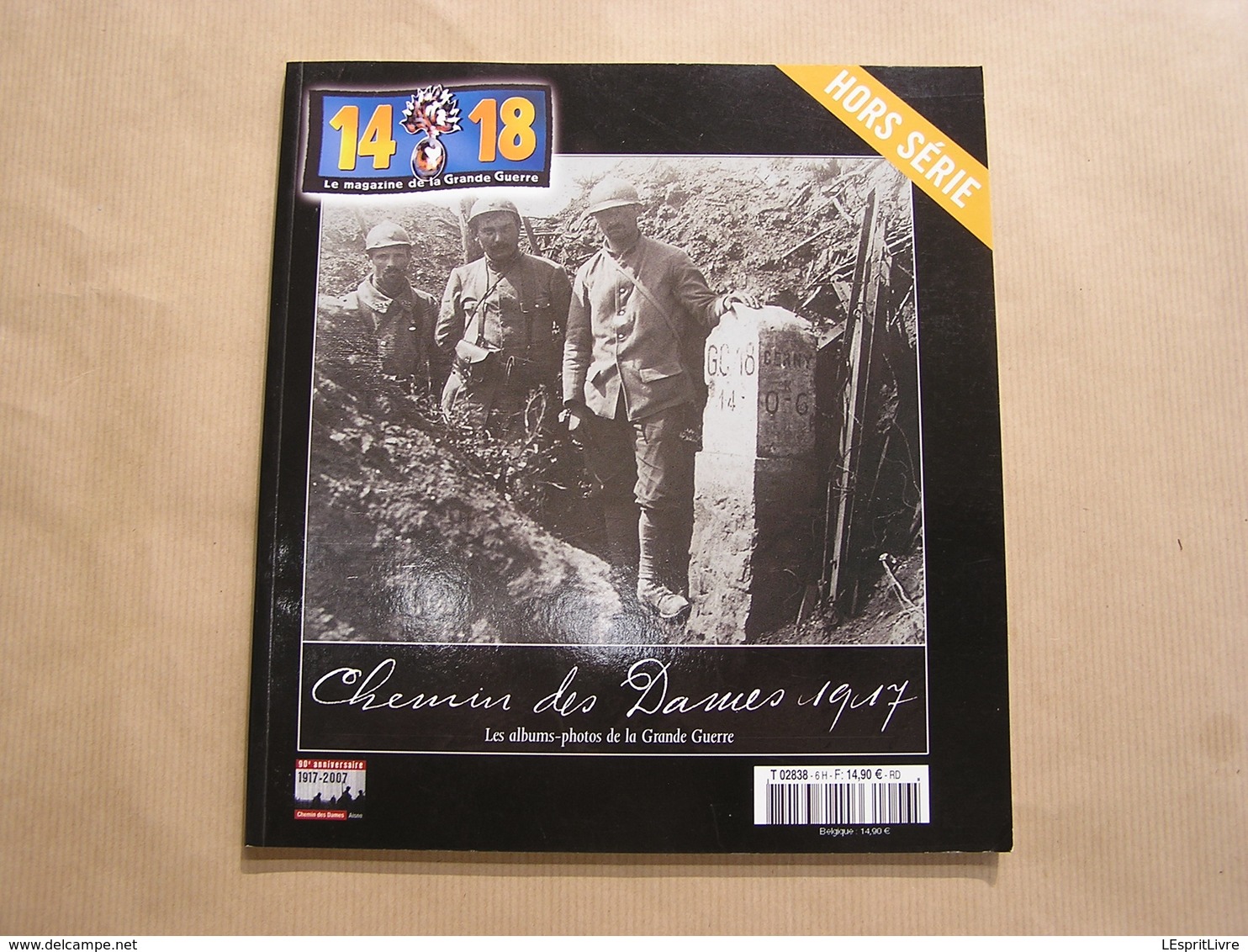 CHEMINS DES DAMES 1917 14 18 Le Magazine De La Grande Guerre H S Poilus Tranchées Artillerie Armée Française Canon - War 1914-18