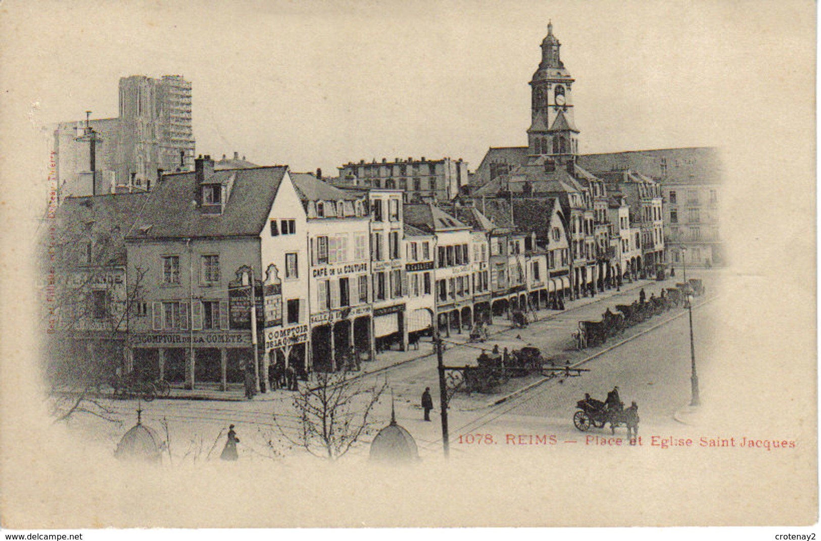 51 Reims N°1078 Place Et Eglise Saint Jacques Vers 1904 Café De La Couture Comptoir De La Comète Echafaudage Cathédrale - Reims