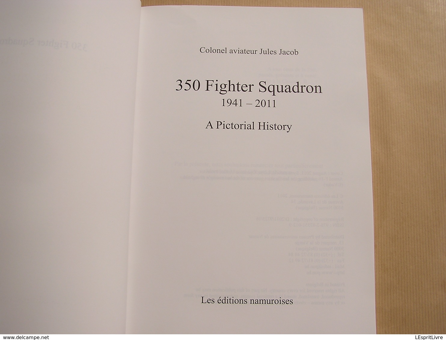 350 FIGHTER SQUADRON 1941 2011 A Pictorial History BAF Belgian Air Force Beauvechain Florennes Aviation Avion Aircraft - Autres & Non Classés