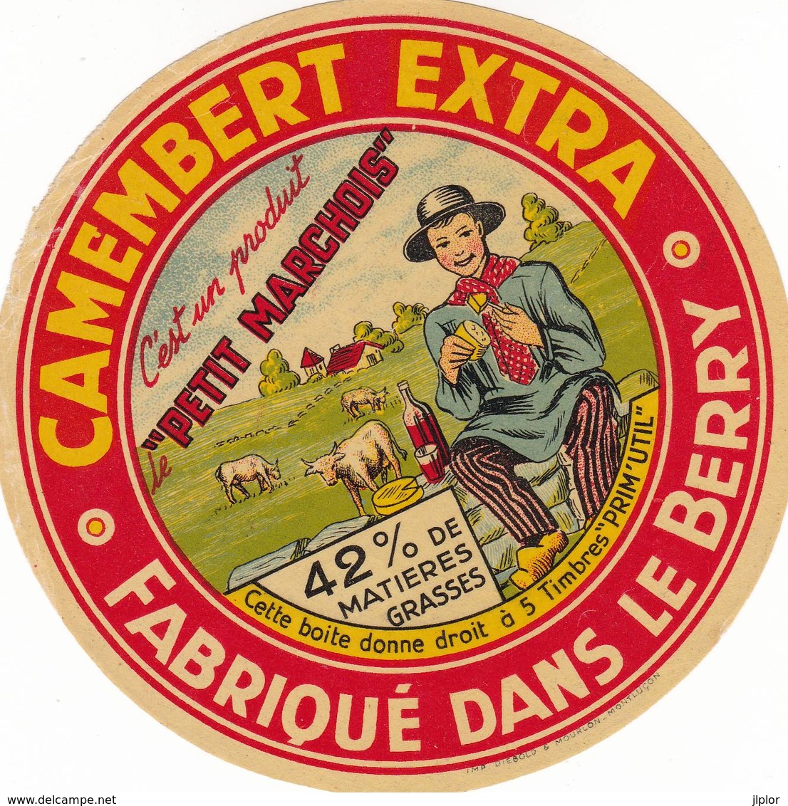 ETIQUETTE FROMAGE - CAMEMBERT -  PETIT MARCHOIS -  42%MG  Fab Dans Le BERRY - Fromage