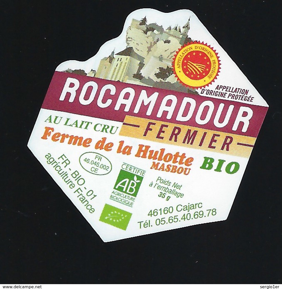 étiquette Fromage Rocamadour  Fermier Au Lait Cru  BIO  Fermede La Hulotte Masbou Cajarc  46  FR 46 045 002 CE - Fromage