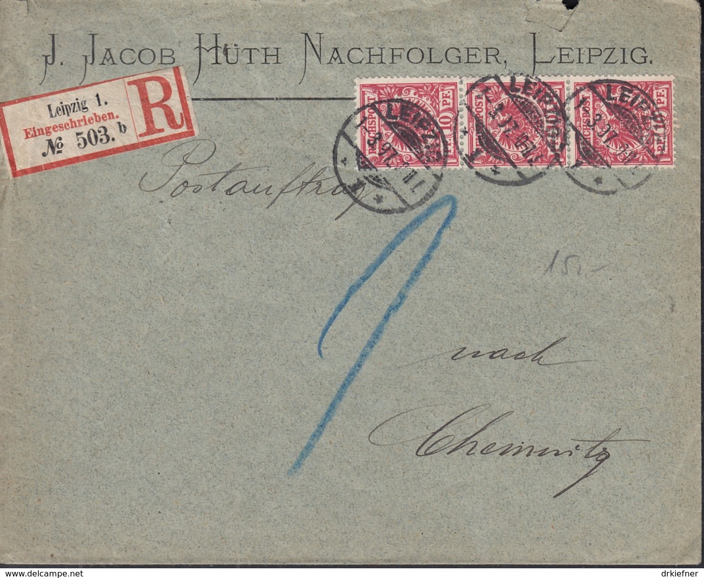 DR 3erStreifen Mi 47 Db MeF Auf R-Brief Der Fa. J. Jacob Hüth, Postauftrag, Gestempelt: Leipzig 1.3.1897 Nach Chemnitz - Briefe U. Dokumente