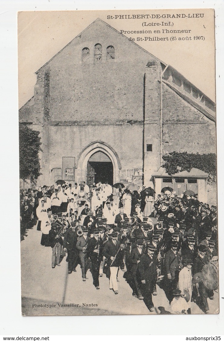 SAINT PHILBERT DE GRAND LIEU - PROCESSION EN L'HONNEUR DE ST PHILBERT (25 AOUT 1907) - 44 - Saint-Philbert-de-Grand-Lieu