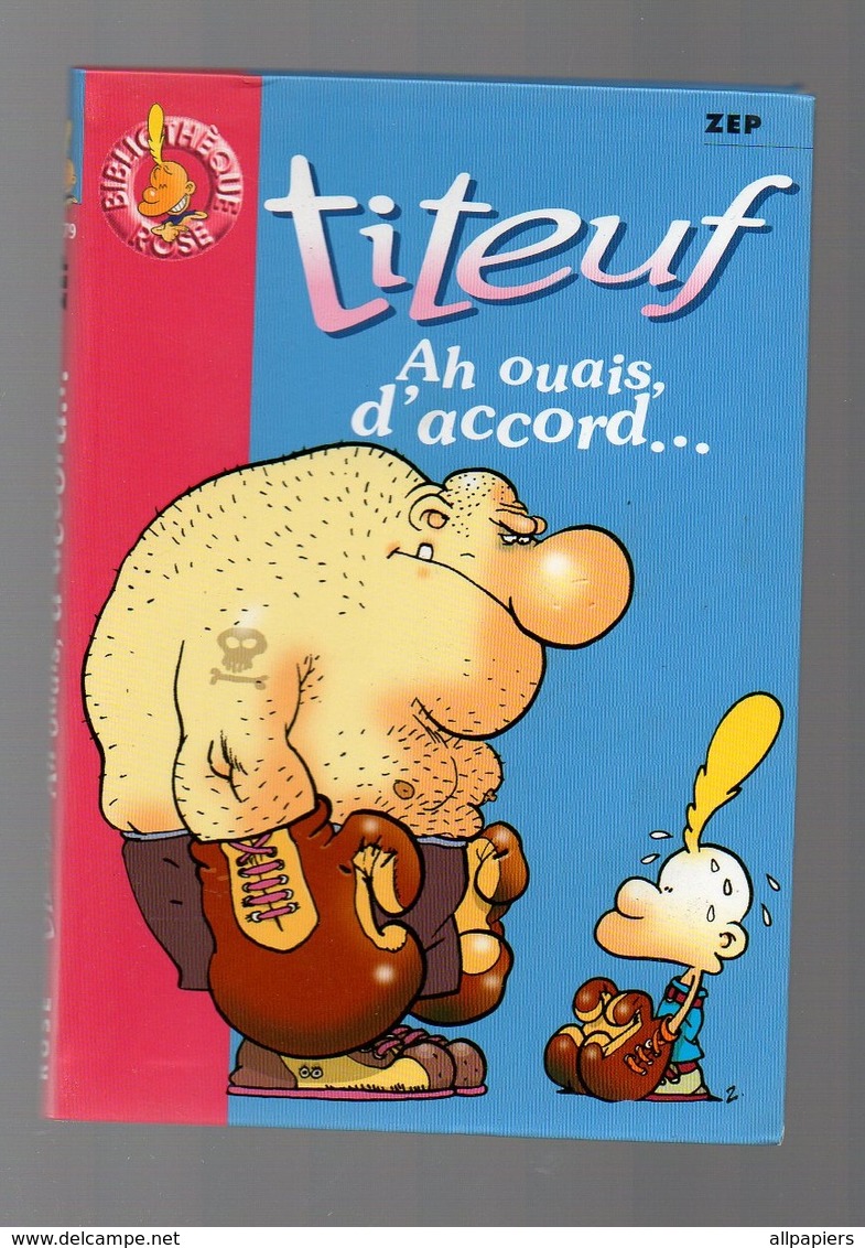 Titeuf N°1179 Ah Ouais D'accord... - Bibliothèque Rose De 2003 - Titeuf