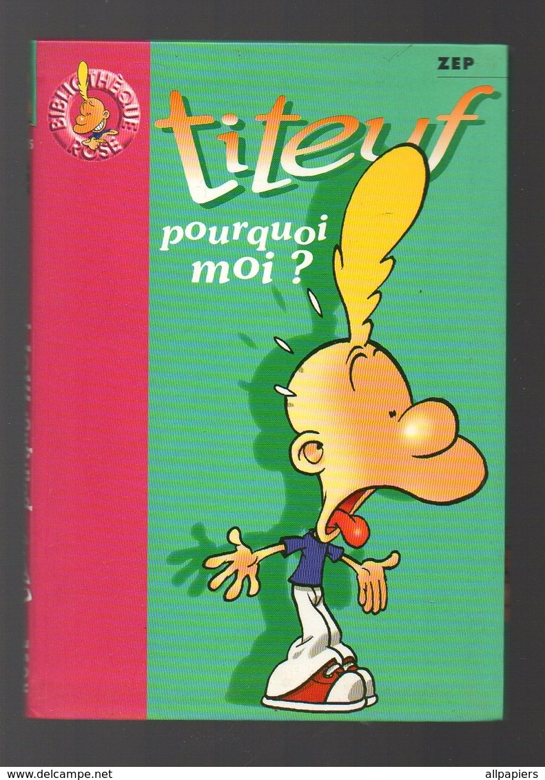 Titeuf N°1175 Pourquoi Moi ? - Bibliothèque Rose De 2001 - Titeuf