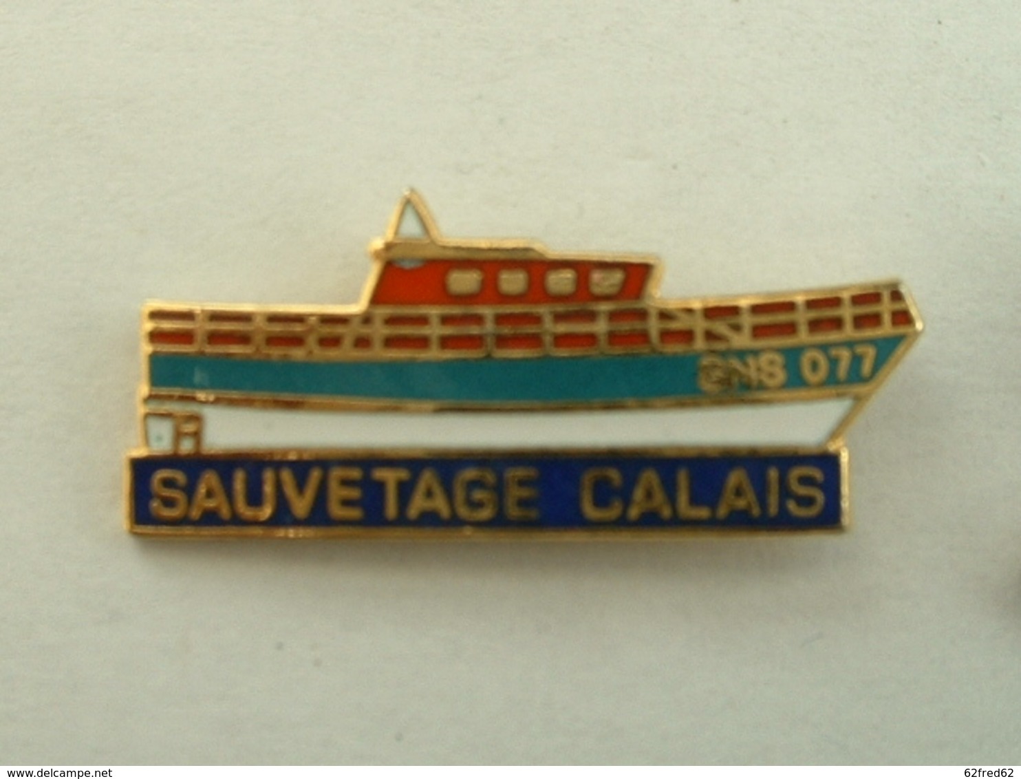 PIN'S BATEAU SNSM - SAUVETAGE CALAIS - Boats