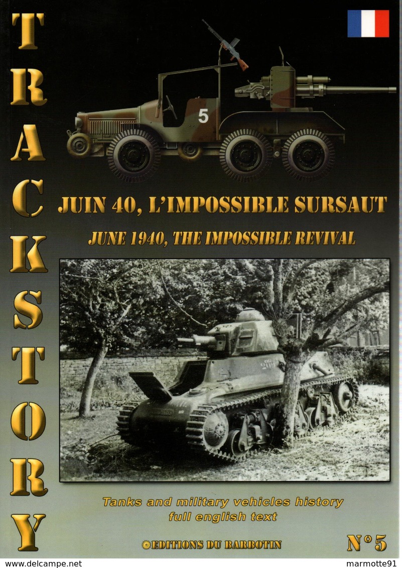 TRACKSTORY #5  JUIN 1940 IMPOSSIBLE SURSAUT ARME BLINDEE CAVALERIE FRANCAISE - Vehicles