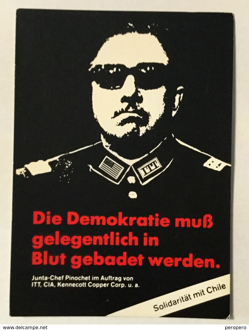 AK  DIE DEMOKRATIE MUSS GELGENTLICH IN BLUT GEBADET WERDEN JUNTA CHEF PINOCHET IM AUFTRAG  CHILE  KLAUS  STAECK - Werbepostkarten