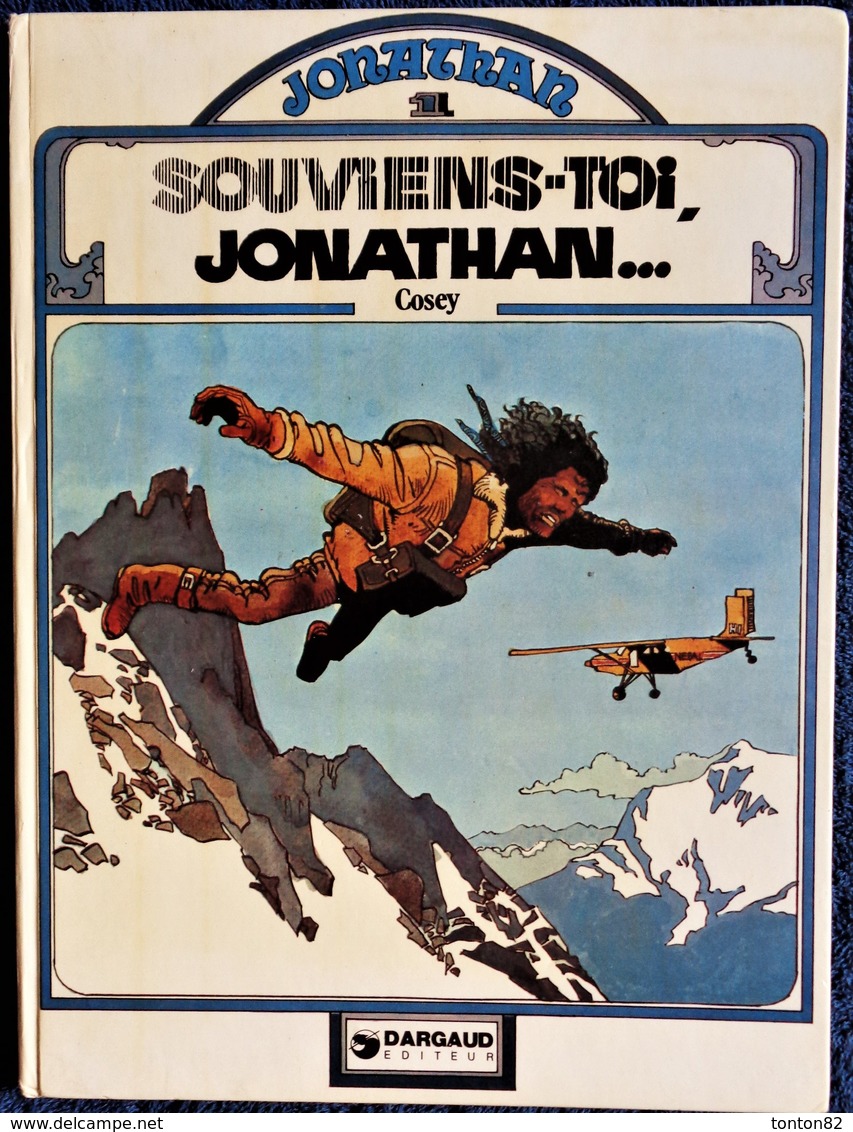 Cosey - Jonathan - 1 - " Souviens-toi JONATHAN ... "  - Dargaud - ( E.O. 1978 ) . - Autres & Non Classés