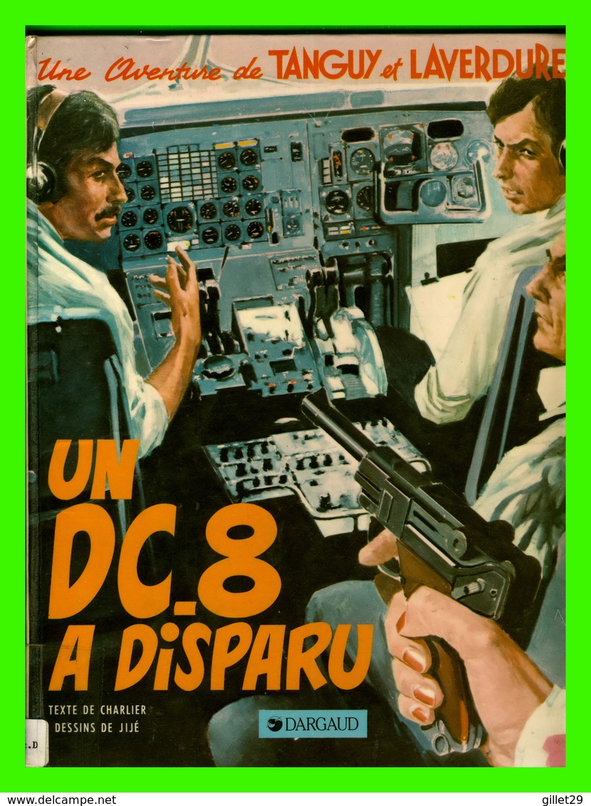 BD EN FRANÇAIS - TANGUY ET LAVERDURE - UN DC-8 A DISPARU - DARGAUD EDITEUR 1973 - - Tanguy Et Laverdure