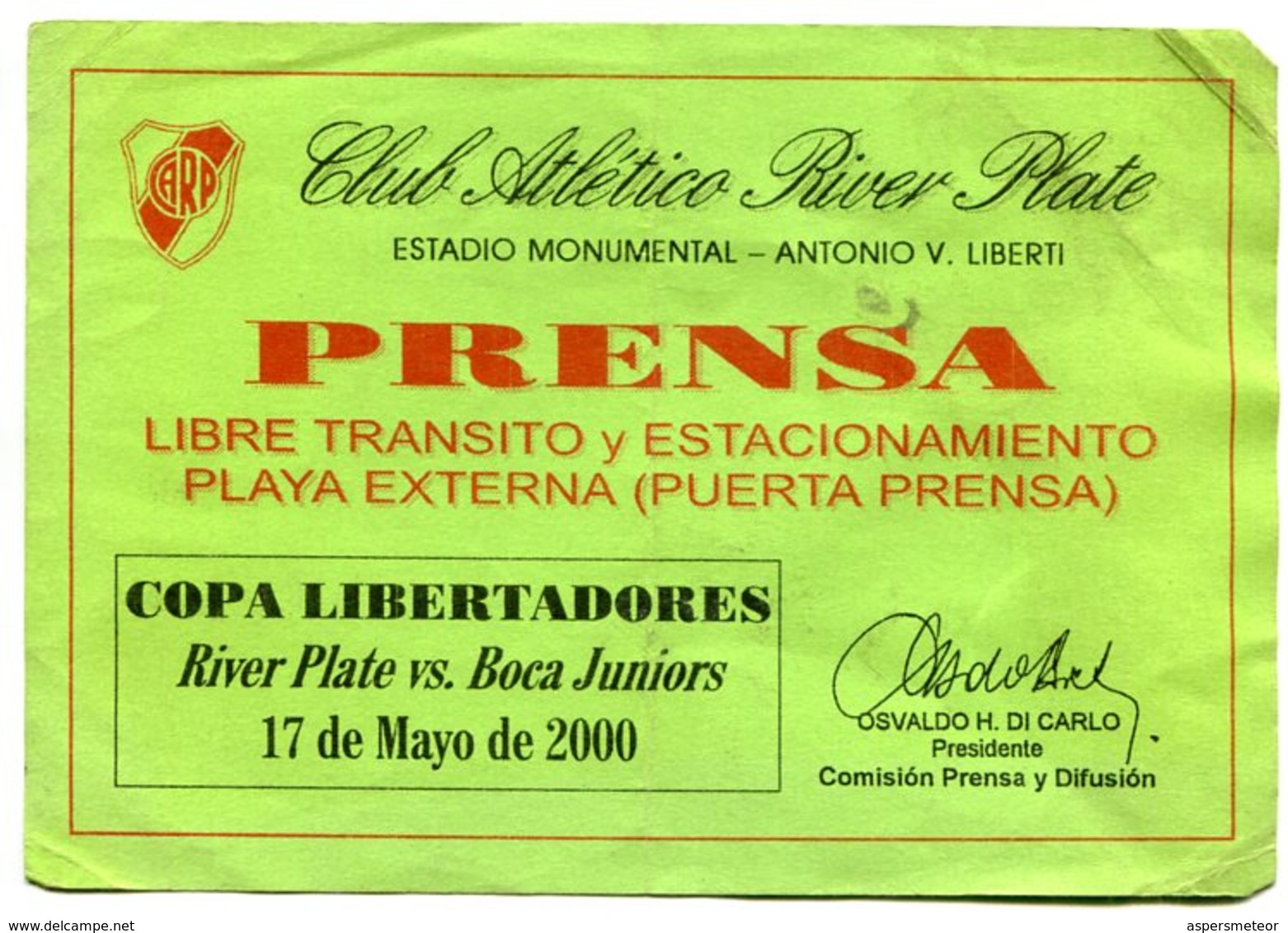 PRENSA, LIBRE TRANSITO Y ESTACIONAMIENTO DE C.A.R.P RIVER VS. BOCA COPA LIBERTADORES MAYO 2000 ARGENTINA FOOTBALL -LILHU - Documenti Storici