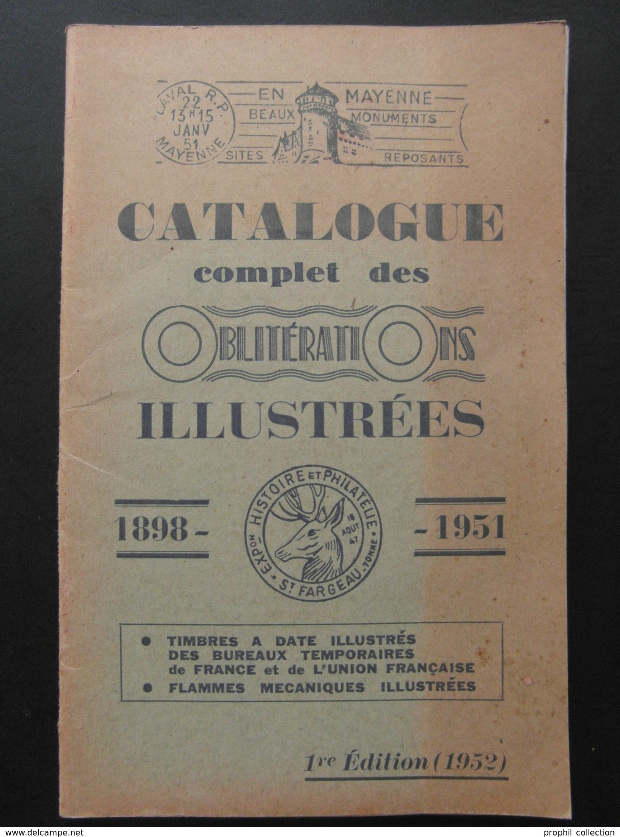 CATALOGUE COMPLET DES OBLITERATIONS ILLUSTRÉES 1898-1951 (1952 1ere EDITION / ARTHUR LAFON) - France