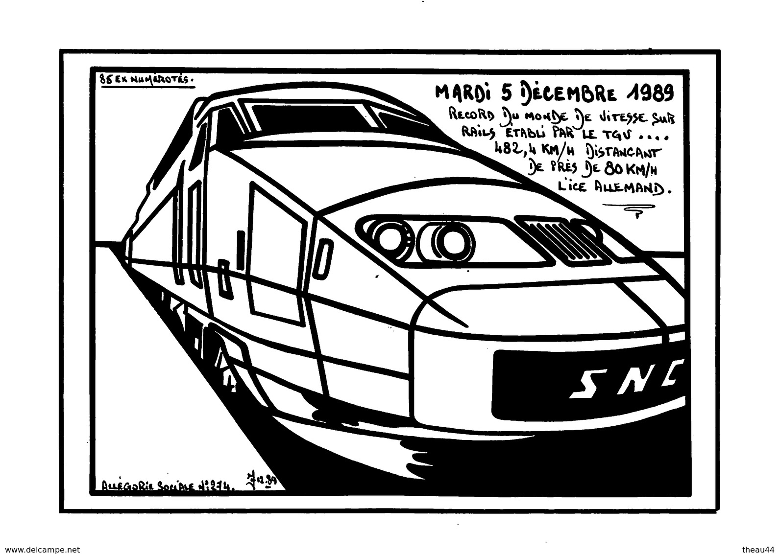 ¤¤  -  Illustrateur "LARDIE"  -  TGV  -  Record Du Monde De Vitesse Le 5 Décembre 1989 -  Tirage Limité 85 Ex  -  ¤¤ - Otros & Sin Clasificación