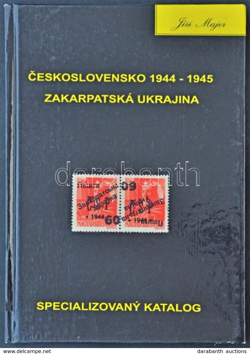 Jiri Majer: Kárpát Ukrajna Speciál Katalógus 1944-1945, Dedikált Példány - Andere & Zonder Classificatie