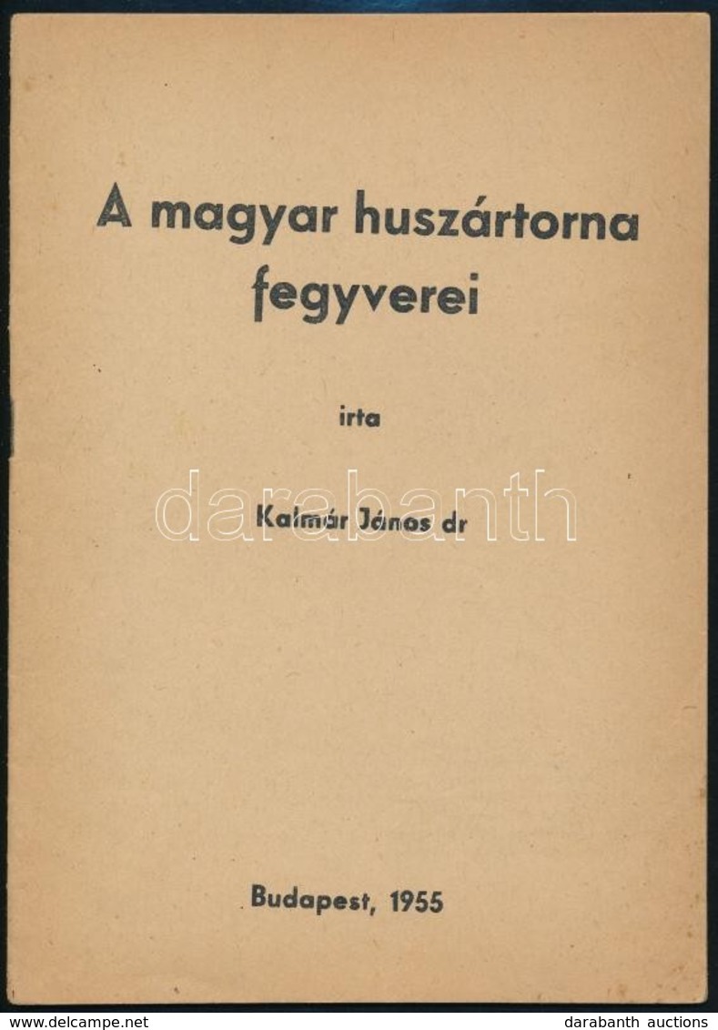 Kalmár János: A Magyar Huszártorna Fegyverei. Bp., 1955. 12p.  + 1939 Honvéd Altiszti Folyóirat Májusi Száma - Altri & Non Classificati