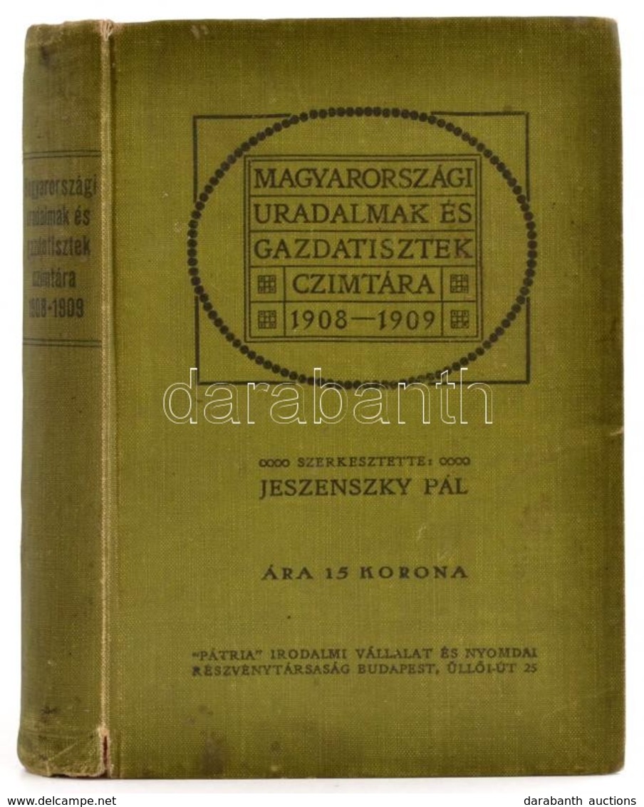 1909 Magyarországi Uradalmak és Gazdatisztek Címtára. 1908-1909. A Magyar Gazdatisztek és Erdőtisztek Országos Egyesület - Zonder Classificatie