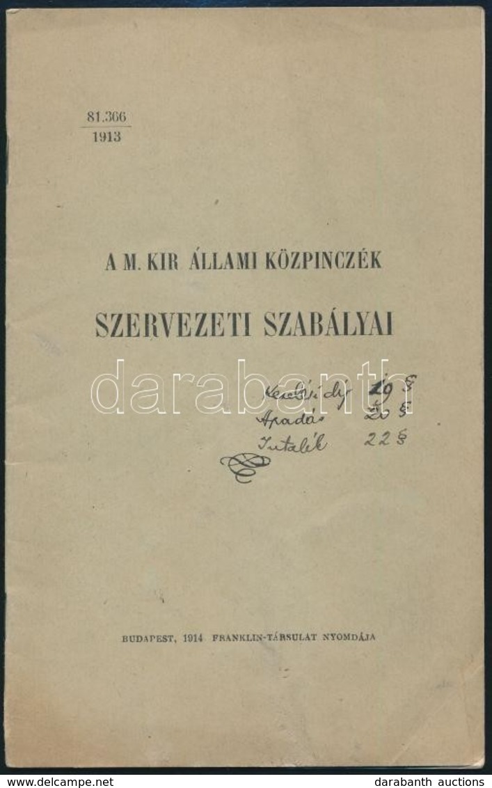 1914 M. Kir. Állami Közpinczék Szervezeti Szabályai. Bp.,1914, Franklin, 27 P. Papírkötésben, Bejelöléssekkel, Aláhúzáso - Unclassified