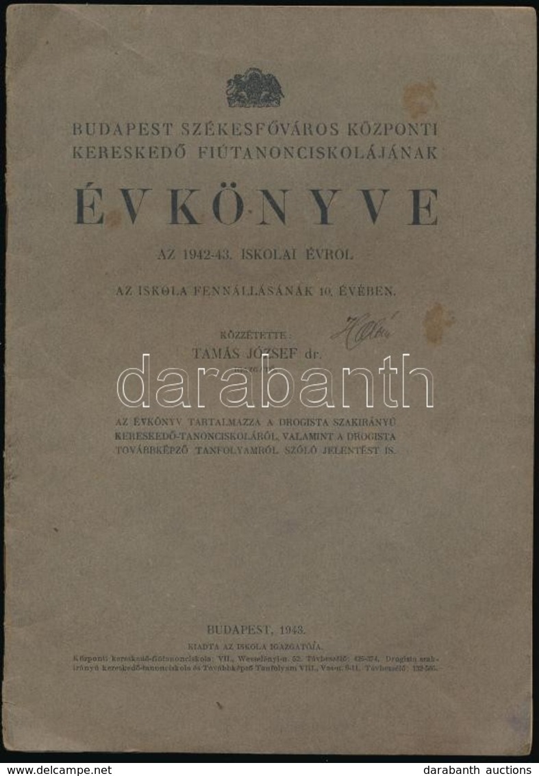 1940-1943 2 Db Iskolai évkönyv: 
1940 Budapest Székesfőváros Központi Fiú és Leány Szakirányú Kereskedőtanonciskolájának - Unclassified