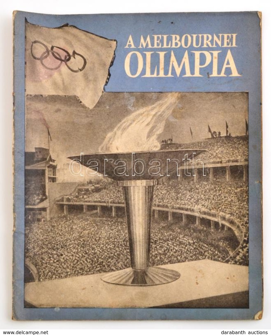 1956 A Melbournei Olimpia. Szerk.: Pásztor Lajos, Szebenyi Sándor, Szepes Béla. Bp., Sport, 62 P. Sok Fotóval Illusztrál - Unclassified