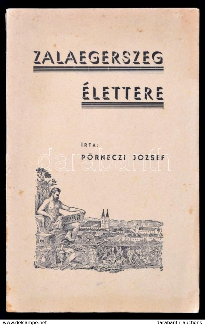 Pörneczi József: Zalaegerszeg élettere. Zalaegerszeg, 1941. Szerzői. Kiadói Papírborítékban, Jó  állapotban. 205p + III. - Non Classificati