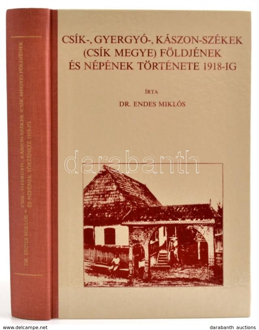 Dr. Endes Miklós: Csík-, Gyergyó-, Kászon-székek (Csík Megye) Földjének és Népének Története 1918-ig. Bp.,1994, Akadémia - Ohne Zuordnung