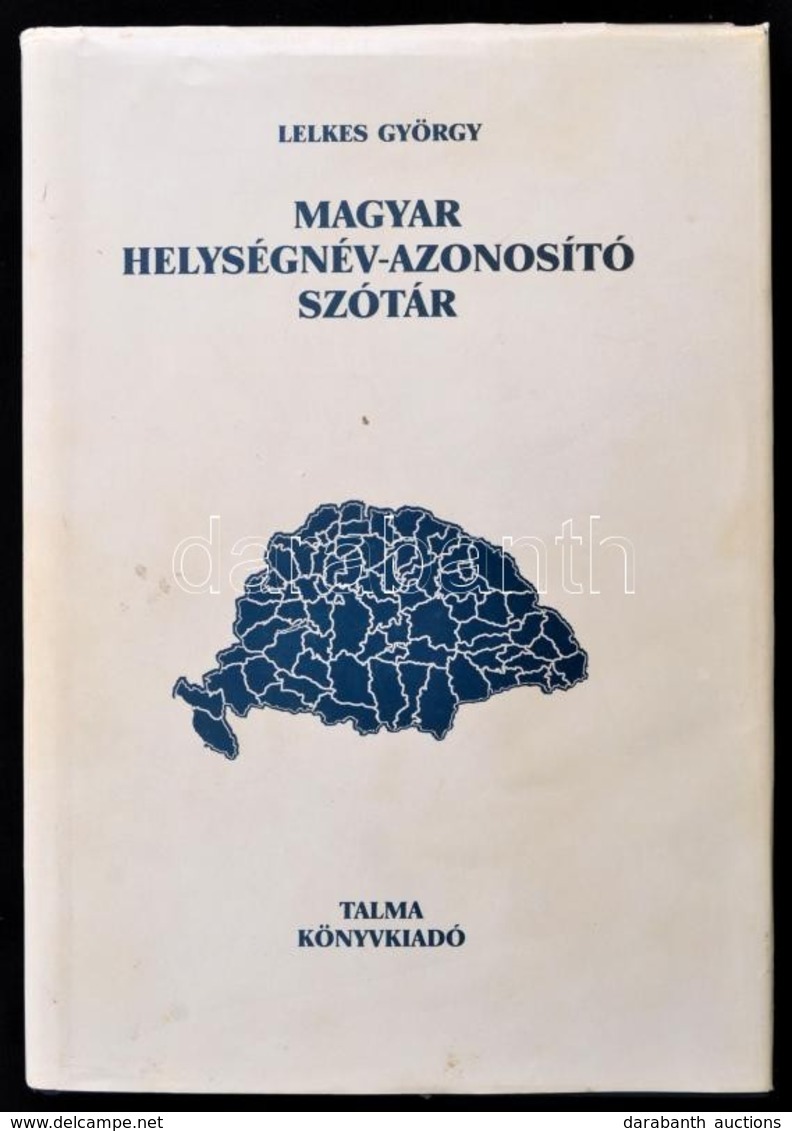 Magyar Helységnév-azonosító Szótár. Szerk.: Lelkes György. Bp., 1992, Balassi Kiadó. Kiadói Egészvászon-kötés, Papír Véd - Unclassified