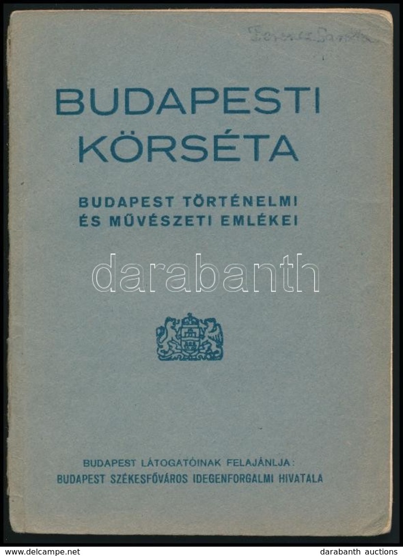 Budapesti Körséta. Budapest Történelmi és Művészeti Emlékei Bp., 1933. Vajna és Tsa. Kissé Sérült Papírkötésben. 48p. - Unclassified